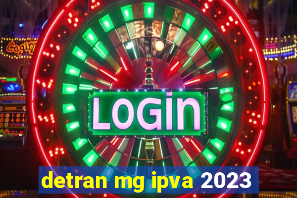 detran mg ipva 2023